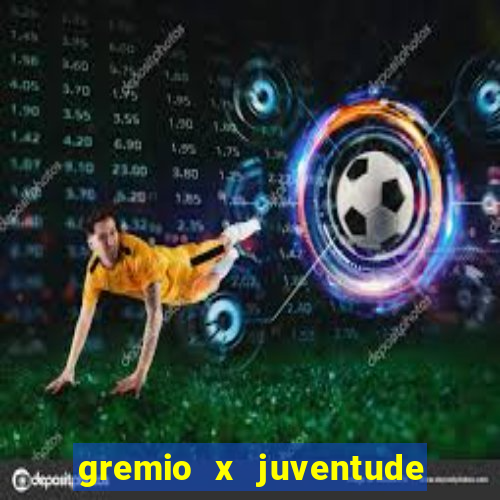 gremio x juventude ao vivo online