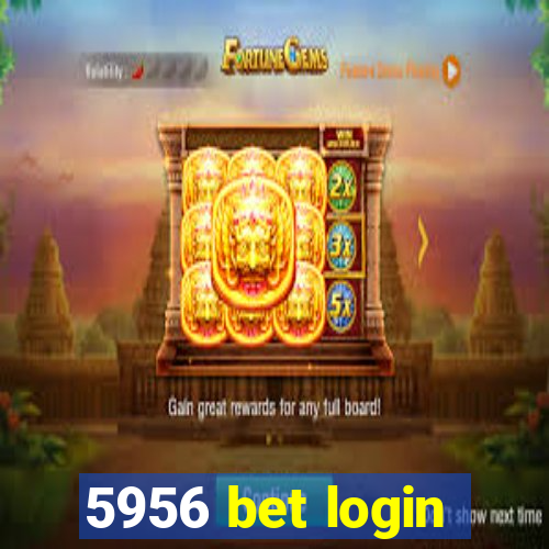 5956 bet login