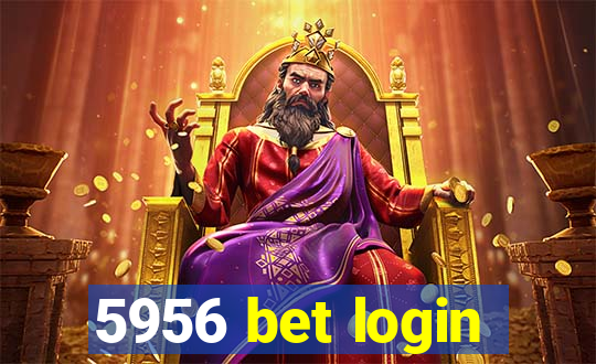 5956 bet login