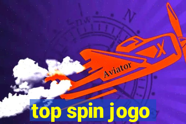 top spin jogo