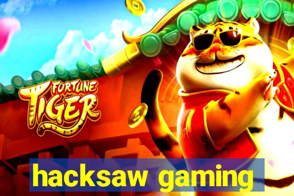 hacksaw gaming