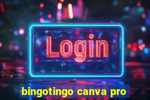 bingotingo canva pro