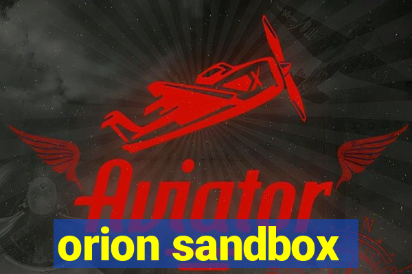 orion sandbox