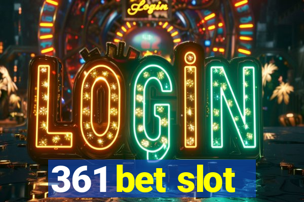 361 bet slot