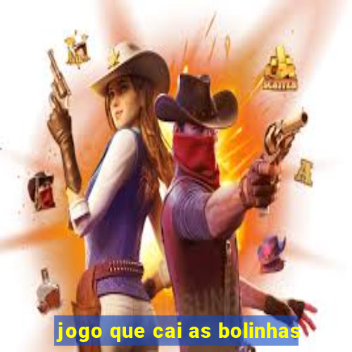 jogo que cai as bolinhas