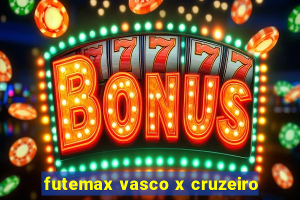 futemax vasco x cruzeiro