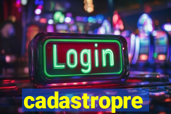 cadastropre