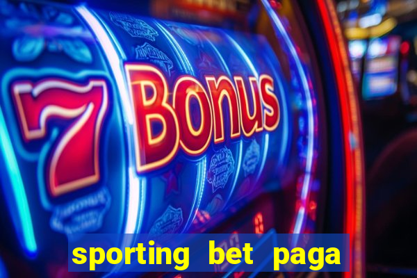 sporting bet paga na hora