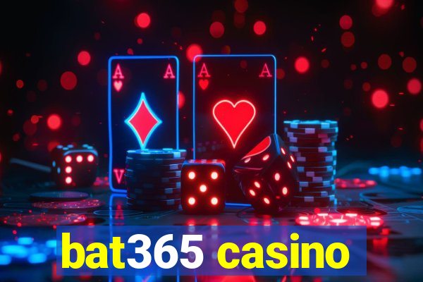 bat365 casino