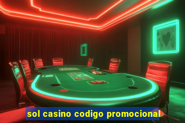 sol casino codigo promocional