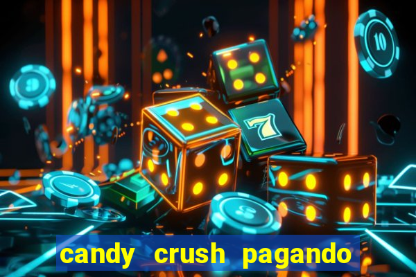 candy crush pagando é verdade