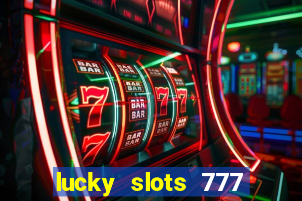 lucky slots 777 free download