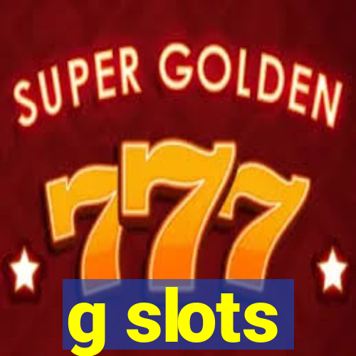 g slots