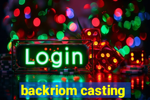 backriom casting