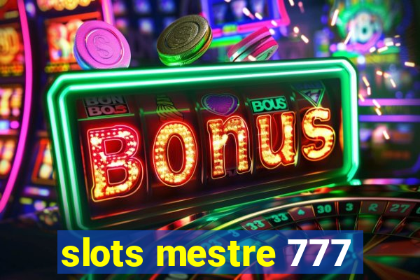 slots mestre 777