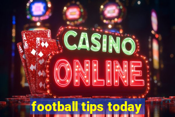 football tips today