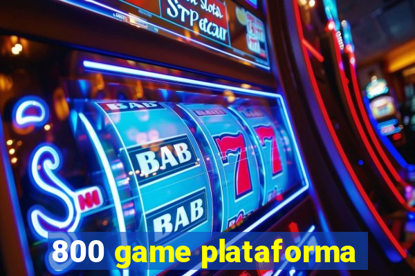 800 game plataforma