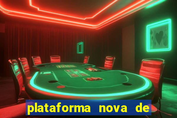 plataforma nova de jogo pagando