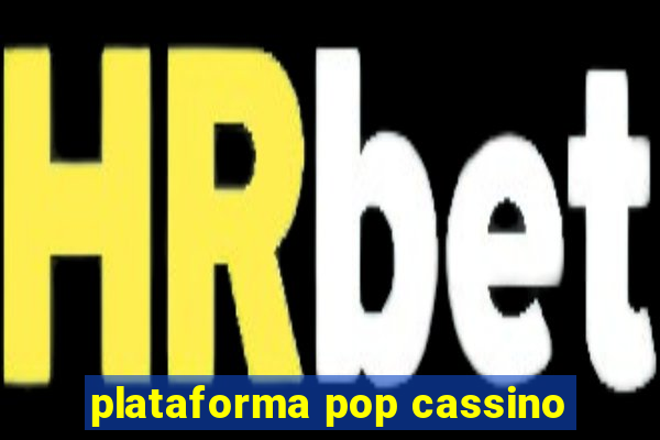 plataforma pop cassino