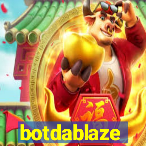 botdablaze