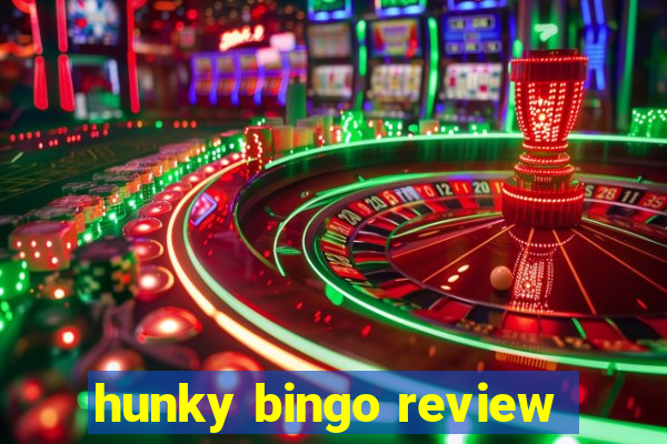 hunky bingo review