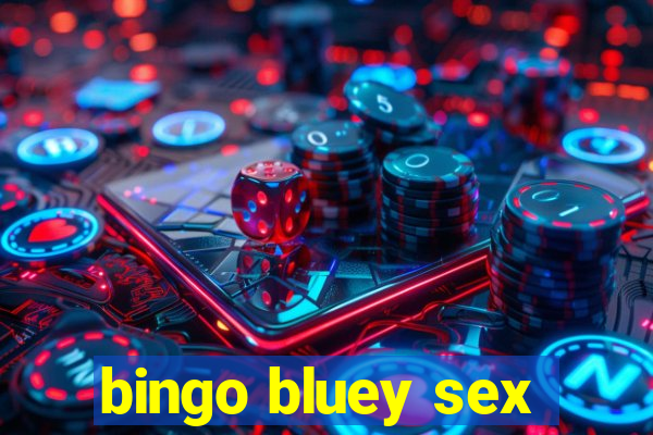 bingo bluey sex