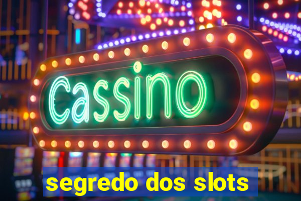 segredo dos slots