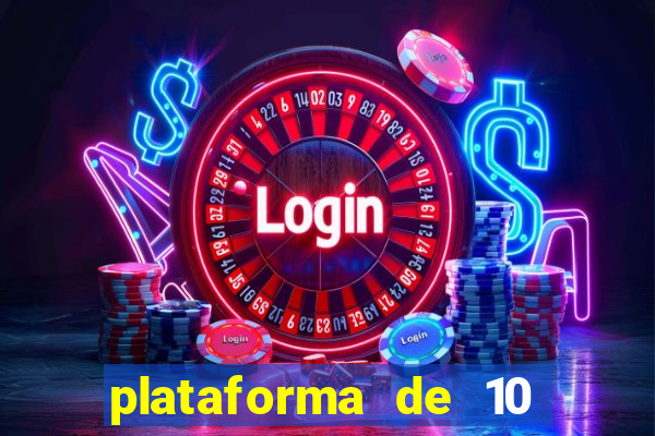 plataforma de 10 reais jogo