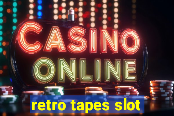 retro tapes slot