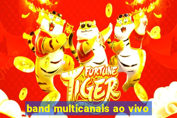 band multicanais ao vivo