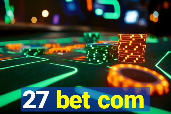 27 bet com