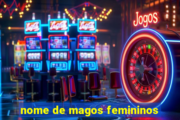 nome de magos femininos