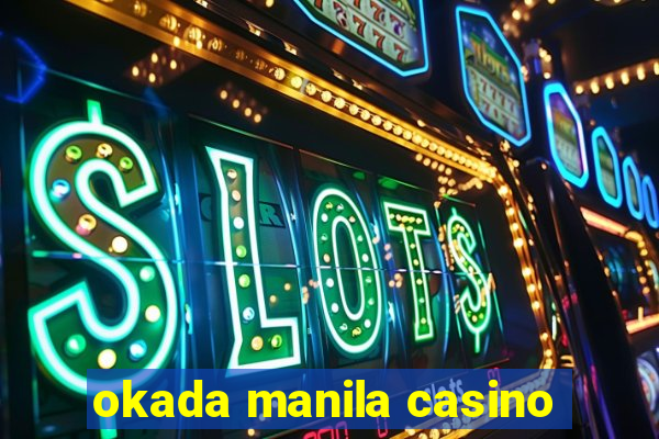 okada manila casino