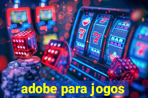 adobe para jogos