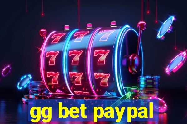 gg bet paypal