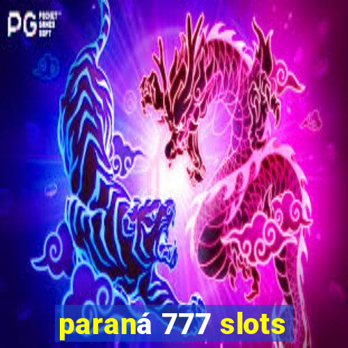 paraná 777 slots