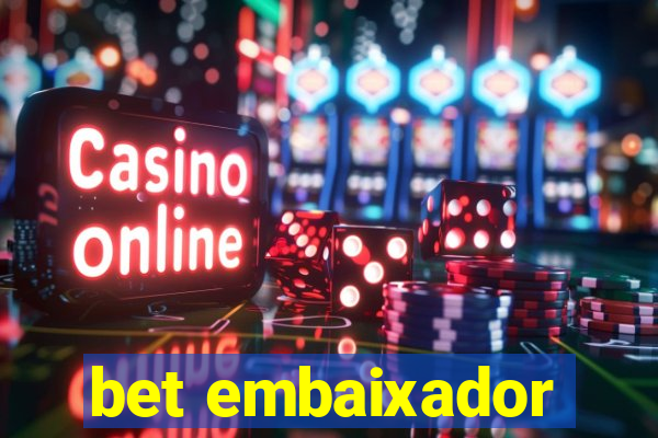 bet embaixador