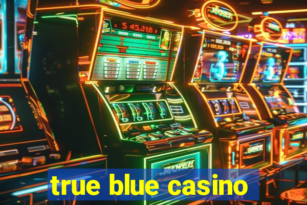 true blue casino