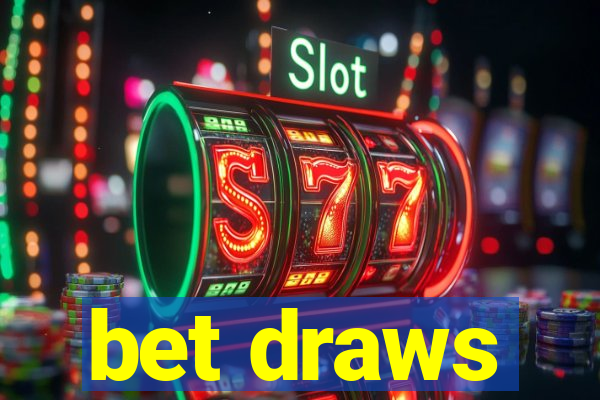 bet draws