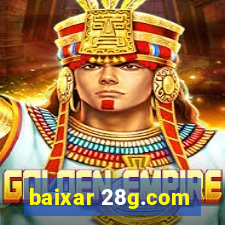 baixar 28g.com