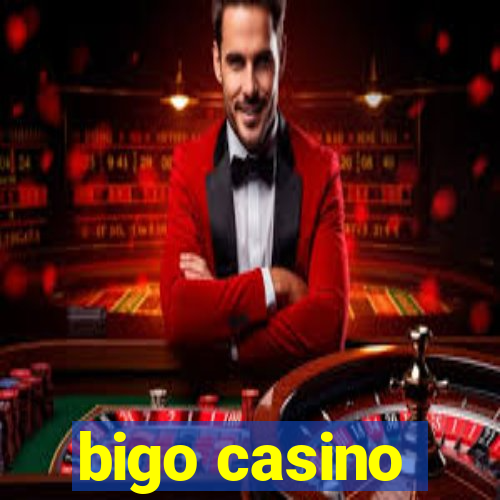 bigo casino