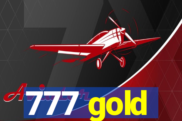 777 gold