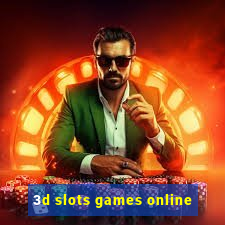 3d slots games online