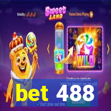 bet 488