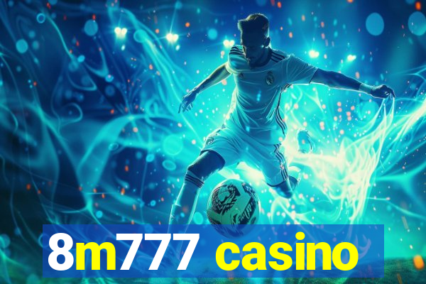 8m777 casino