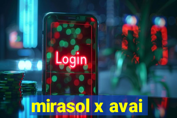 mirasol x avai