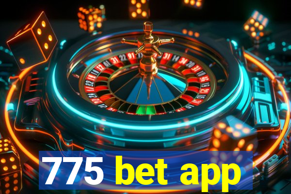 775 bet app