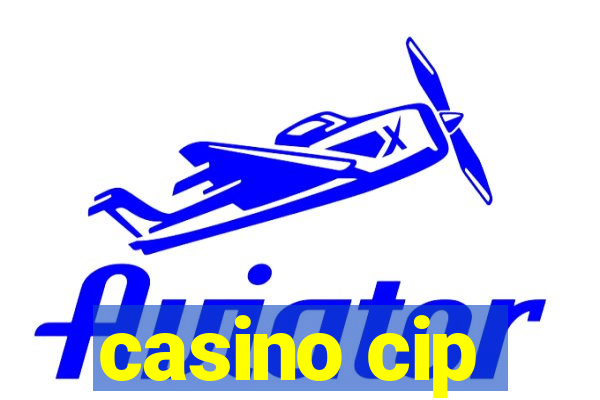 casino cip