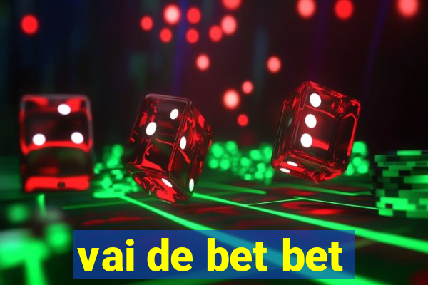 vai de bet bet