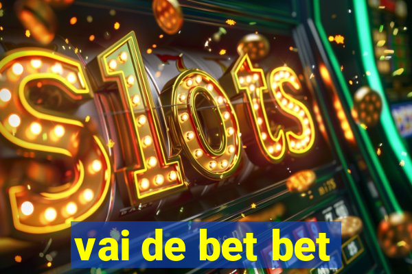 vai de bet bet